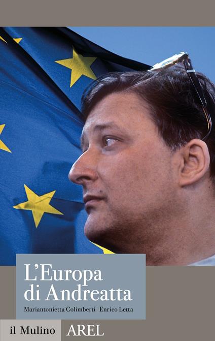 L' Europa di Andreatta - Mariantonietta Colimberti,Enrico Letta - ebook