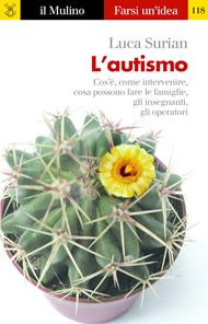 L' autismo. Conoscerlo e affrontarlo