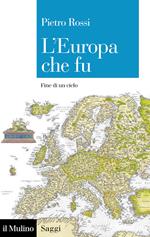 L' Europa che fu. Fine di un ciclo