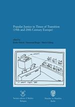 Popular Justice in Times of Transition (19th and 20th Century Europe)