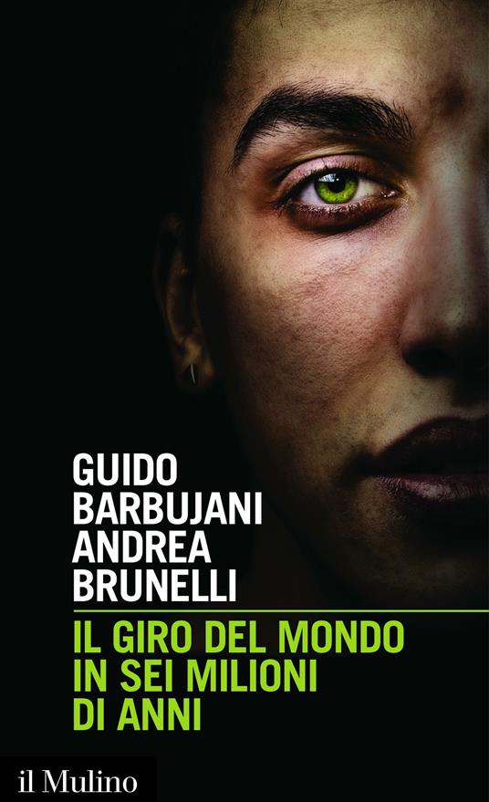 Il giro del mondo in sei milioni di anni - Guido Barbujani,Andrea Brunelli - ebook