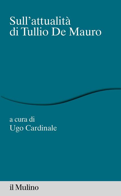 Sull'attualità di Tullio De Mauro - Ugo Cardinale - ebook