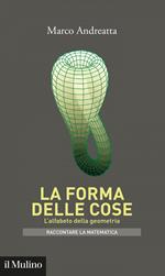 La forma delle cose. L'alfabeto della geometria