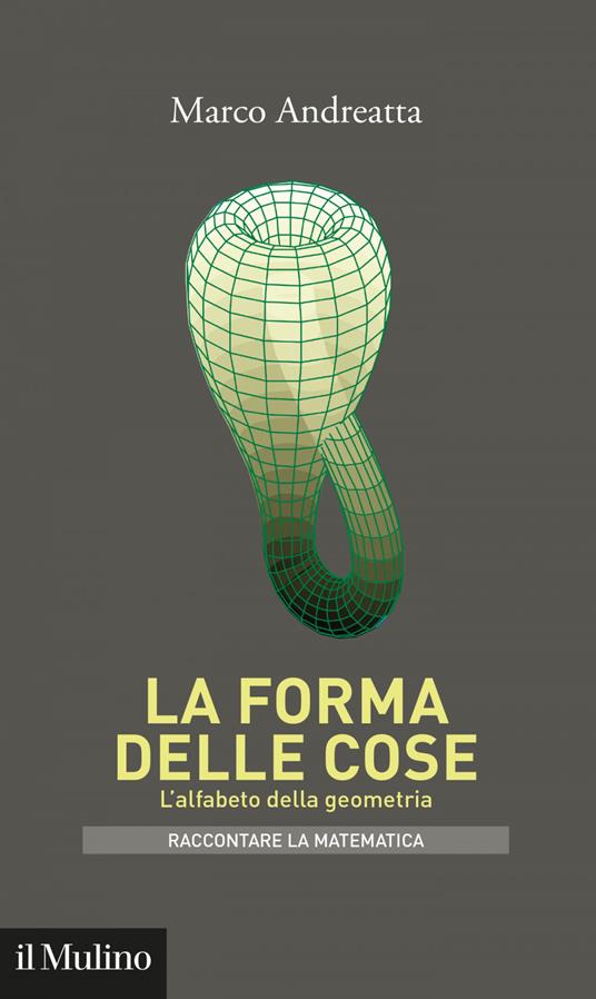 La forma delle cose. L'alfabeto della geometria - Marco Andreatta - ebook