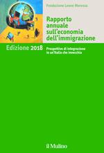 Rapporto annuale sull'economia dell'immigrazione 2018