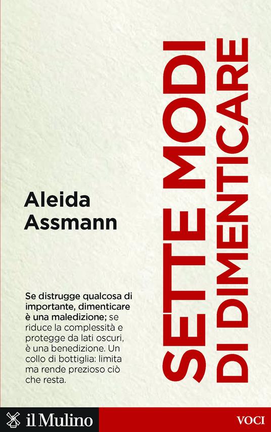 Sette modi di dimenticare - Aleida Assmann - ebook