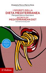 I segreti della dieta mediterranea. Mangiare bene e stare bene
