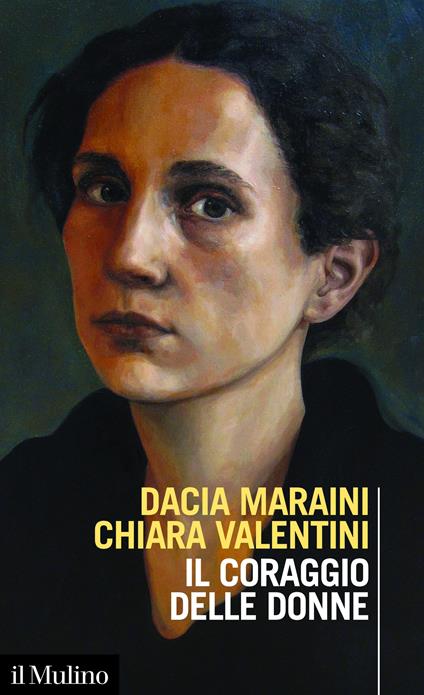 Il coraggio delle donne - Dacia Maraini,Chiara Valentini - ebook