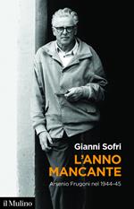 L' anno mancante. Arsenio Frugoni nel 1944-45