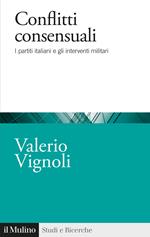 Conflitti consensuali. I partiti italiani e gli interventi militari