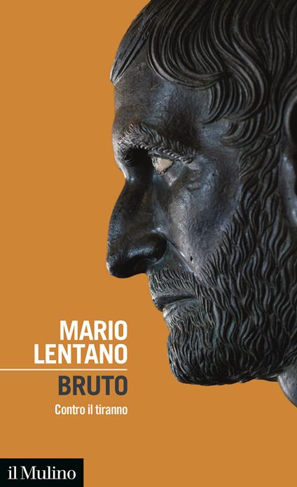 Bruto. Contro il tiranno - Mario Lentano - copertina