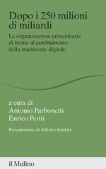 Dopo i 250 milioni di miliardi. Le organizzazioni universitarie di fronte al cambiamento della transizione digitale