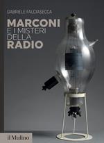 Marconi e i misteri della radio