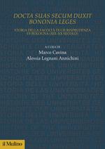 Docta sua secum duxit Bononia leges. Storia della Facoltà di Giurisprudenza di Bologna (XIX-XX secolo)