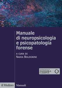 Libro Manuale di neuropsicologia e psicopatologia forense 