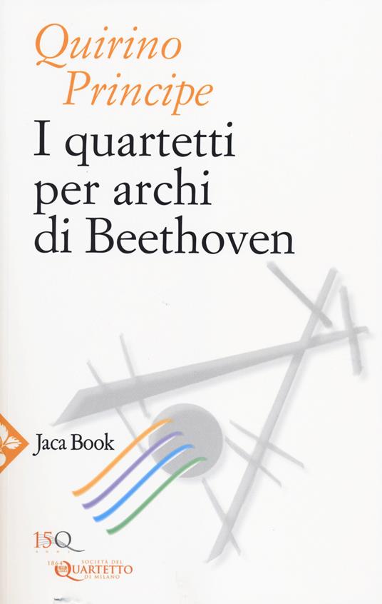 I quartetti per archi di Beethoven - Quirino Principe - copertina