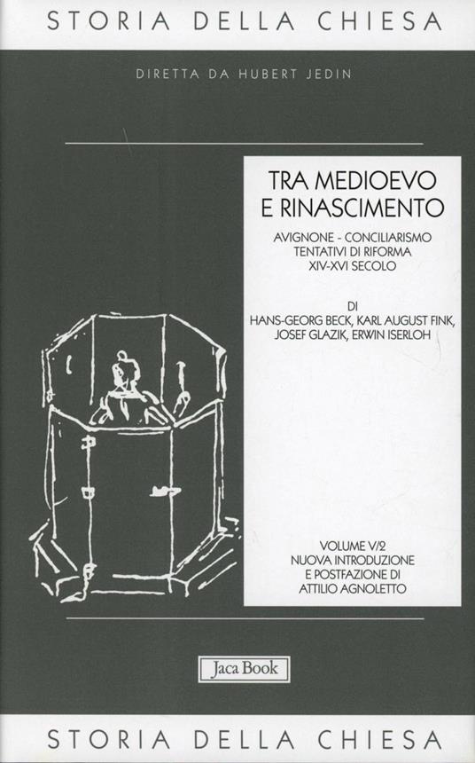 Storia della Chiesa. Vol. 5\2: Tra Medioevo e Rinascimento (XIV-XVI secolo). - copertina