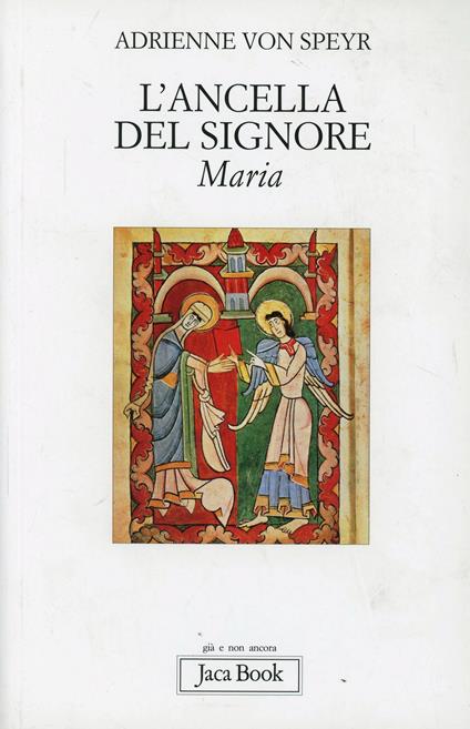 L' ancella del Signore: Maria - Adrienne von Speyr - copertina