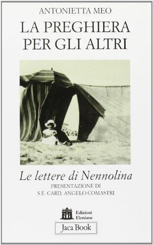 La preghiera per gli altri. Le lettere di Nennolina - Antonietta Meo - copertina