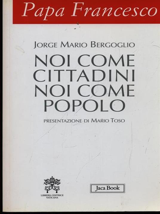 Papa Francesco. Noi come cittadini noi come popolo - Francesco (Jorge Mario Bergoglio) - copertina