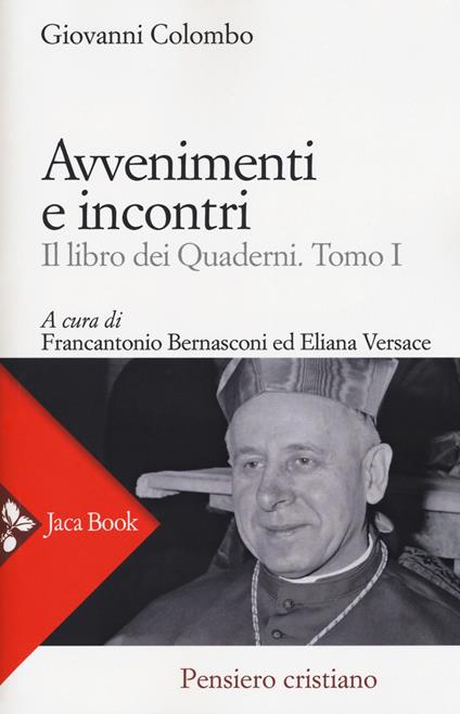 Avventimenti e incontri. Il libro dei quaderni. Vol. 1 - Giovanni Colombo - copertina