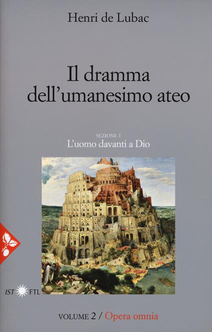 Opera omnia. Nuova ediz.. Vol. 2: dramma dell'umanesimo ateo. L'uomo davanti a Dio, Il. - Henri de Lubac - copertina