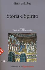 Opera omnia. Nuova ediz.. Vol. 16: Storia e spirito. La comprensione della scrittura secondo Origene. Scrittura ed eucarestia