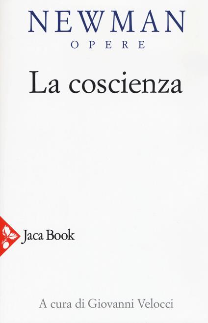 La coscienza. Nuova ediz. - John Henry Newman - copertina