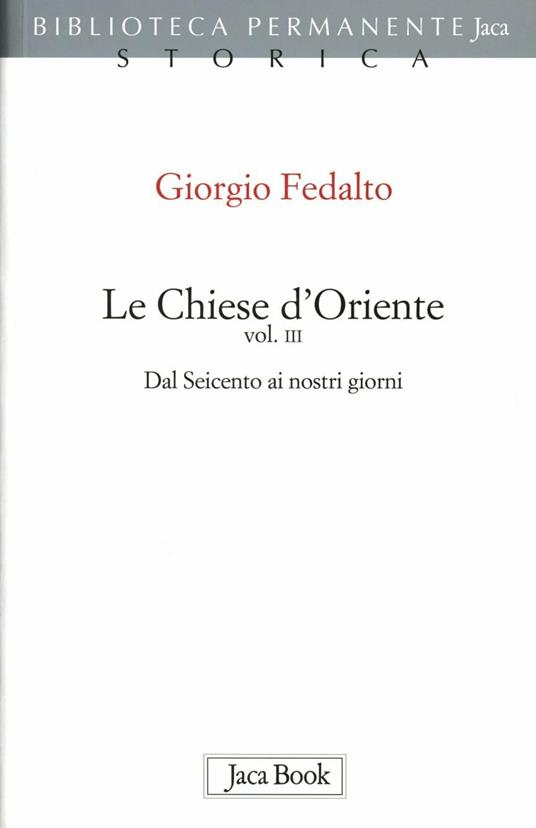 Le chiese d'Oriente. Vol. 3: Dal'600 ai nostri giorni - Giorgio Fedalto - copertina