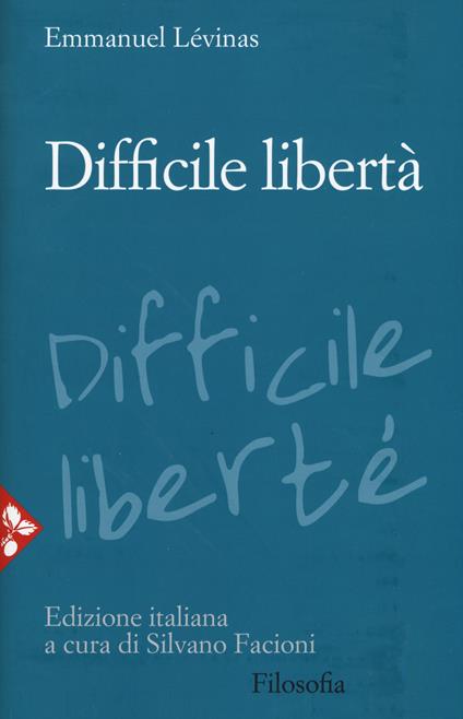 Difficile libertà. Nuova ediz. - Emmanuel Lévinas - copertina