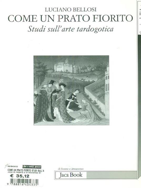 Come un prato fiorito. Studi sull'arte tardogotica - Luciano Bellosi - 2