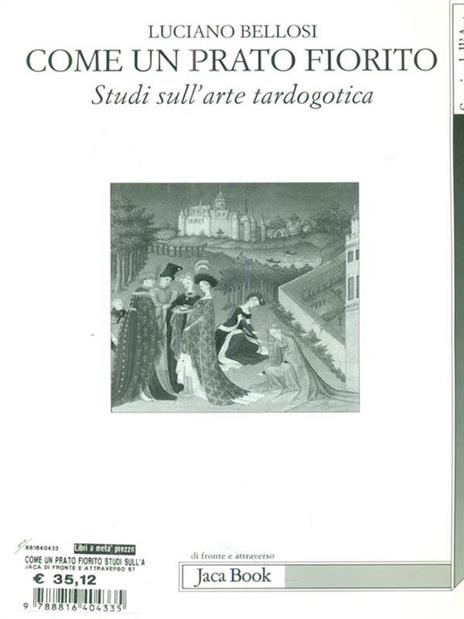 Come un prato fiorito. Studi sull'arte tardogotica - Luciano Bellosi - 5