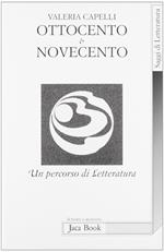 Ottocento & Novecento. Un percorso di letteratura