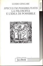 Speculum possibilitatis. La filosofia e l'idea di possibile