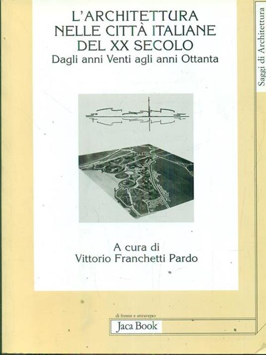 L' Architettura nelle città italiane del XX secolo. Dagli anni Venti agli anni Ottanta - 5