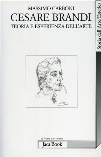 Cesare Brandi. Teoria e esperienza dell'arte - Massimo Carboni - 5