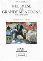 Nel paese della grande menzogna. URSS 1926-1935