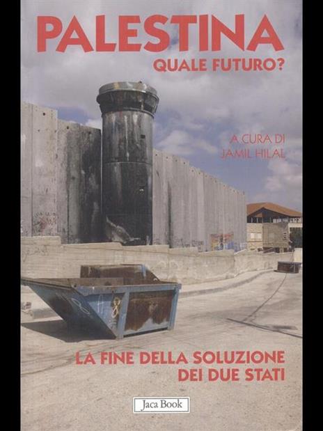 Palestina. Quale futuro? La fine della soluzione dei due stati - copertina