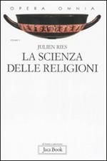 Opera omnia. Vol. 5: La scienza delle religioni. Storia, storiografia, problemi e metodi.