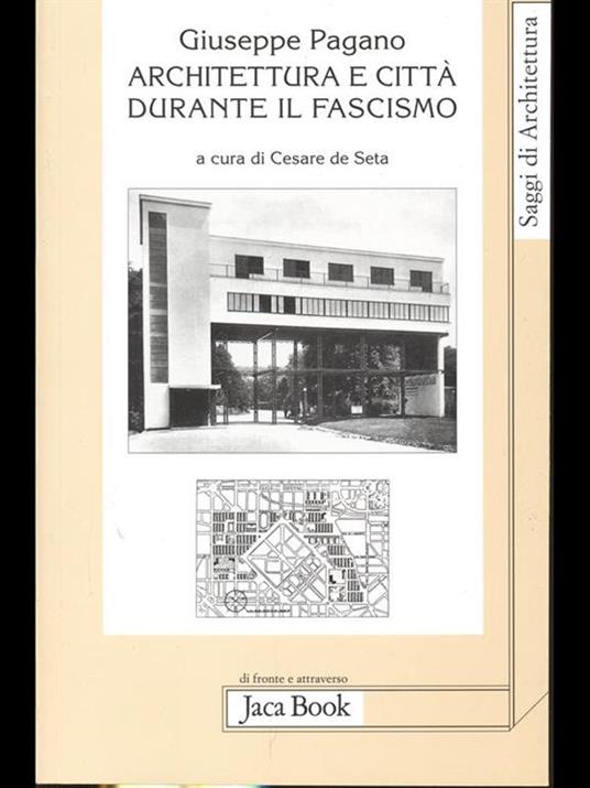 Architettura e città durante il fascismo - Giuseppe Pagano - 3