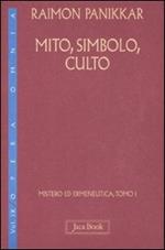 Mistero ed ermeneutica. Vol. 9\1: Mito, simbolo, culto.