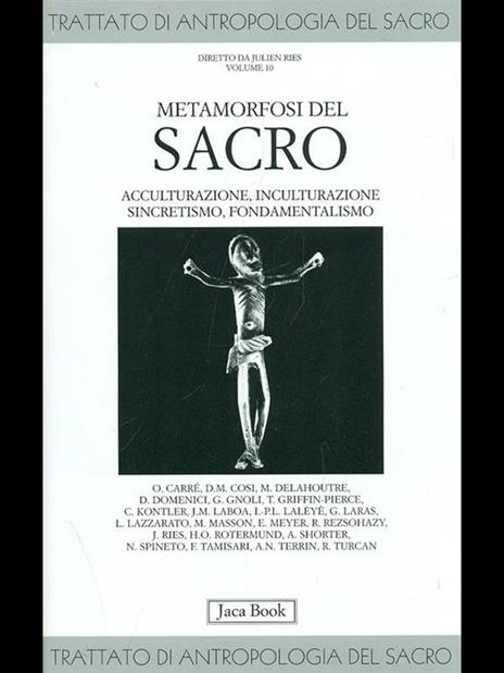 Trattato di antropologia del sacro. Vol. 10: Metamorfosi del sacro. Acculturazione, inculturazione, sincretismo, fondamentalismo. - 7