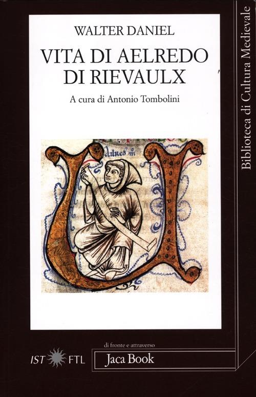 Vita di Aelredo di Rievaulx. Testo latino a fronte - Walter Daniel - copertina