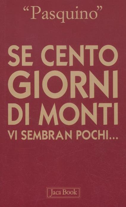 Se cento giorni di Monti vi sembran pochi... - Pasquino - copertina