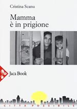 Mamma è in prigione