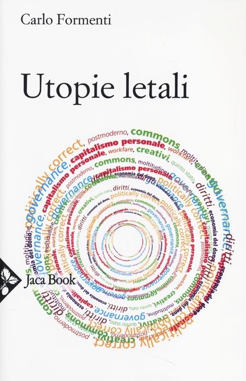 Utopie letali. Capitalismo senza democrazia - Carlo Formenti - copertina