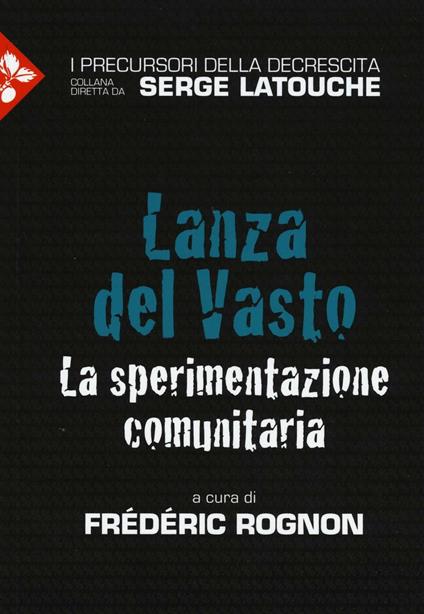 Lanza del Vasto. La sperimentazione comunitaria - copertina