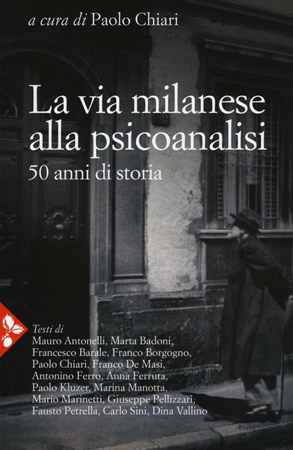 La via milanese alla psicoanalisi. 50 anni di storia - copertina