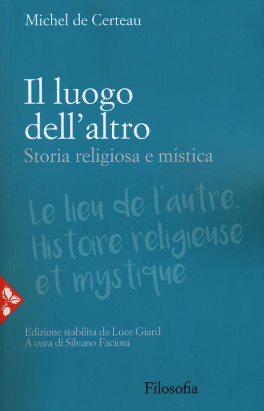 Il luogo dell'altro. Storia religiosa e mistica - Michel de Certeau - copertina