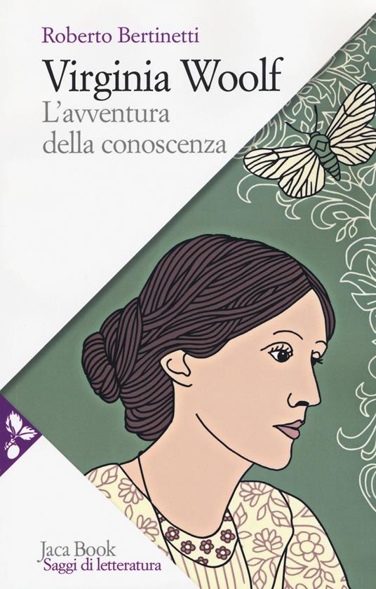 Virginia Woolf. L'avventura della conoscenza. Nuova ediz. - Roberto Bertinetti - copertina